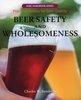 BEER SAFETY AND WHOLESOMENESS